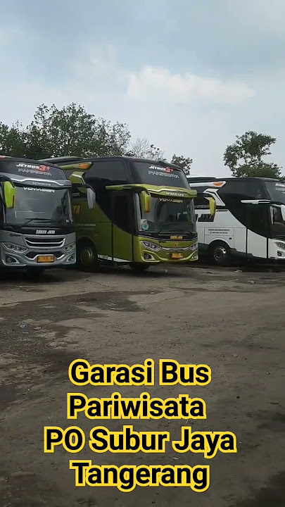 Garasi Bus Pariwisata PO Subur Jaya, Cipondoh, Tangerang