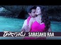 Rajugadu Movie Video Songs | Sarasaku Raa Video Song | Raj Tarun, Amyra Dastur