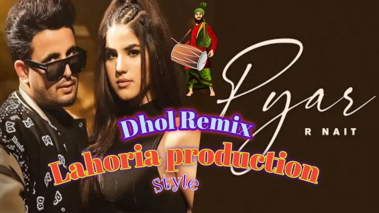 Payar R Pyar_R_Nait_Dj_Dhol_Remix💖||Remix_by_Deepak||🔥Official_song_R_Nait_New ...