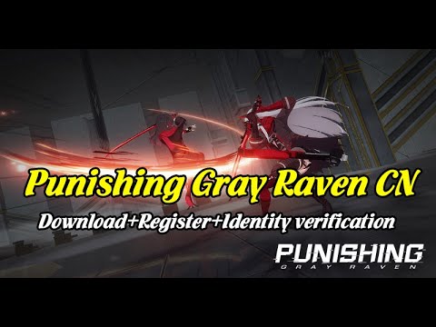 Punishing: Gray Raven CN Download & Register + Identity Verification