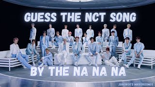 GUESS THE NCT SONG BY THE NA NA NA