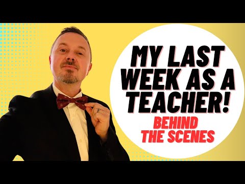 25 Years Later - My Final Week as a Teacher - Behind the Scenes
