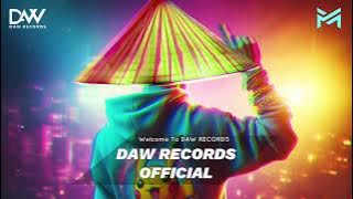 [MIXTAPE2024] NƠI ẤY EM THẾ NÀO FT YÊU VỘI VÀNG - DAW RECORDS | NHẠC REMIX HOT TREND TIKTOK 2024