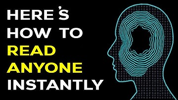 How To Read Anyone Instantly - 18 Psychological Tips