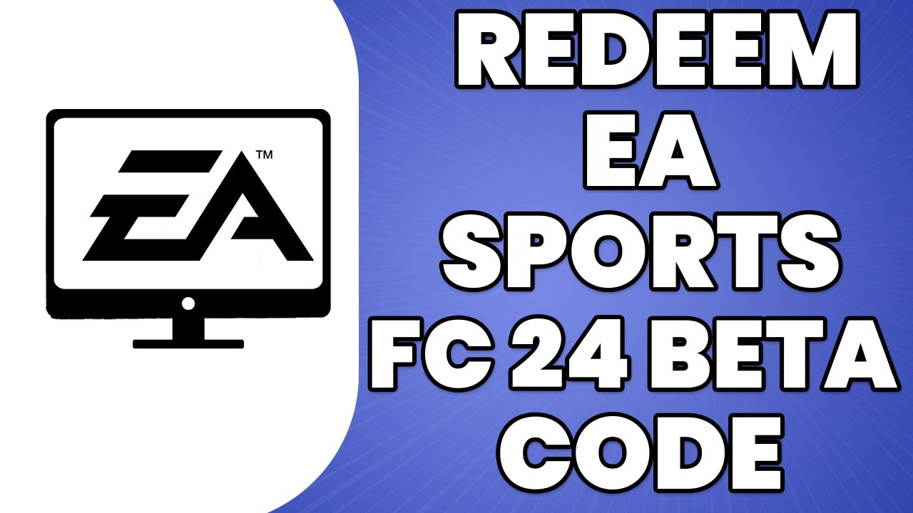 How To Get An EA Sports FC 24 Beta Code