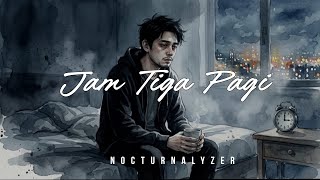 Jam 3 Pagi - Nocturnalyzer | Official Lyric Video