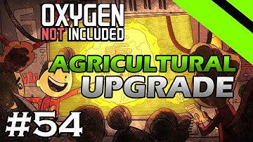 Oxygen Not Included - Agricultural Upgrade - TOO LATE (Stream) - Part 54 [S8]