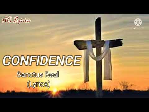 SANCTUS REAL | CONFIDENCE - Official Lyrics Video