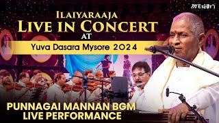 Punnagai Mannan BGM Live Performance | Ilaiyaraaja Live in Concert at Yuva Dasara Mysore 2024
