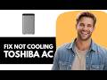 How to Fix Toshiba Portable Air Conditioner Not Blowing Cold Air