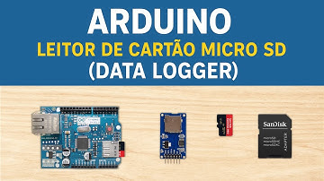 🔵 Arduino: Como ler e gravar dados no cartão microSD (Data Logger) com módulo ou Ethernet Shield
