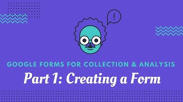 Google Forms: Part 1 - Basic Form Creation