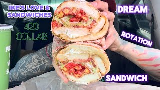 IKE’S LOVE & SANDWICHES x 420 COLLAB DREAM ROTATION SANDWICH 🥪✨
