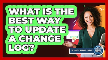 What Is The Best Way To Update A Change Log?
