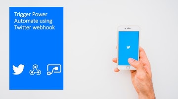 Trigger Microsoft Flow using Twitter webhook