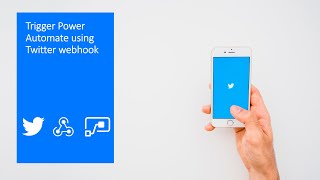 Trigger Microsoft Flow using Twitter webhook