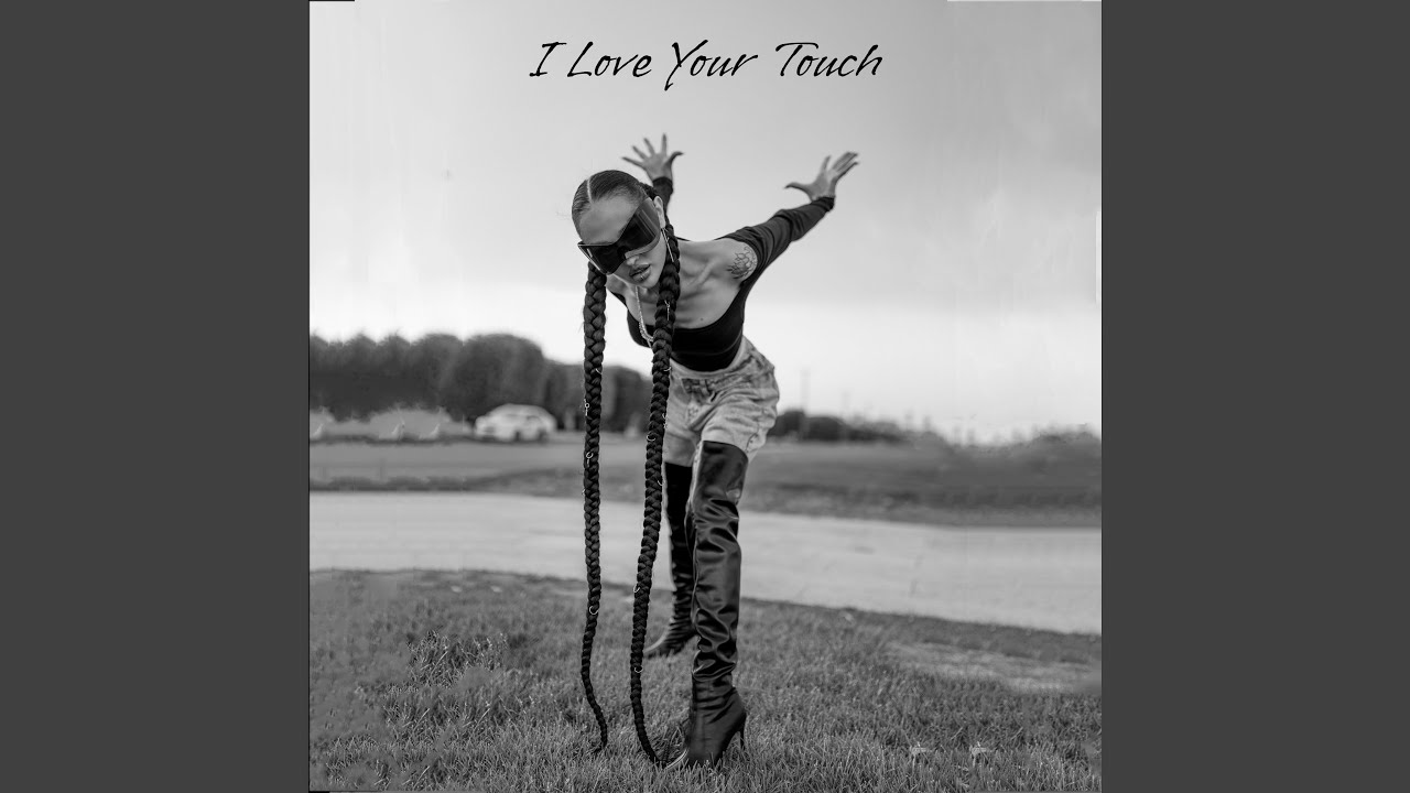 I Love Your Touch