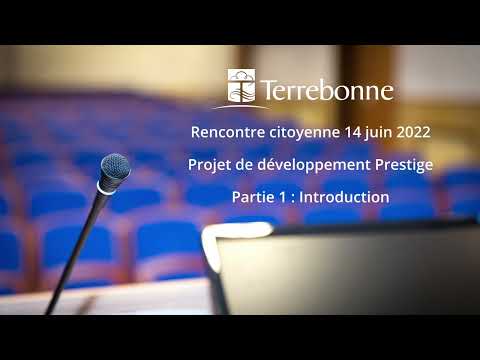 Rencontre d'information - Projet Prestige - 14 juin 2022 - 1 de 3