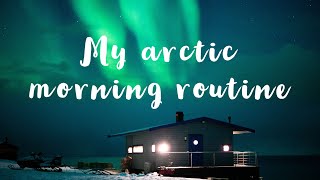 MY ARCTIC MORNING ROUTINE | SVALBARD CABIN LIFE | VLOG 4