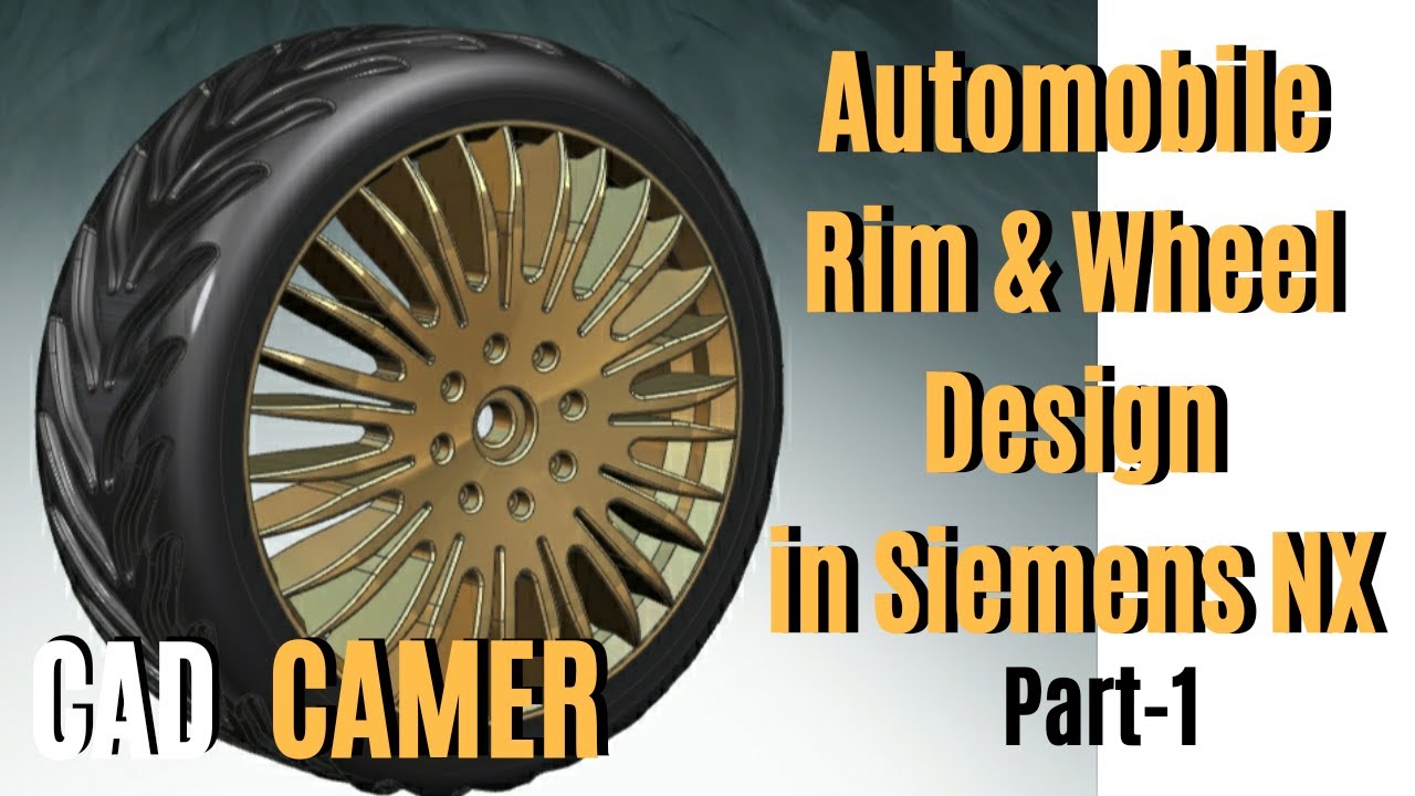 PART-1 : Automobile Rim & Wheel Design in Siemens NX | CAD CAMER Tutorial
