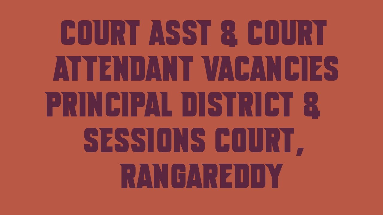 Court Asst & Court Attendant Vacancies Principal District & Sessions Court, Rangareddy