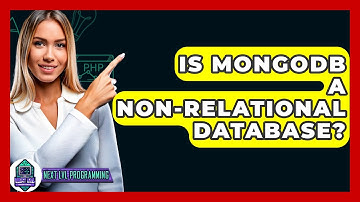 Is MongoDB A Non-Relational Database? - Next LVL Programming