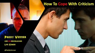 Life Coaching - How to Cope with Criticism: @PaddyVenner The You Revolution