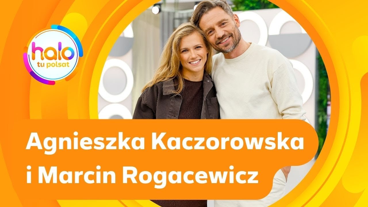 Agnieszka Kaczorowska i Marcin Rogacewicz | halo tu polsat