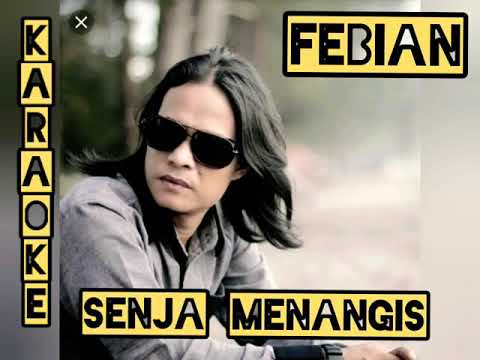 KARAOKE SENJA MENANGIS FEBIAN