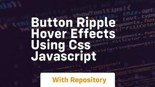 Button ripple hover effects using css javascript Wealth