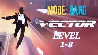 Vector || Mode: Hard || Level 1-8 || Gameplay Video || BaD NewS ツ