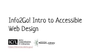 Info2Go! Intro to Accessible Web Design