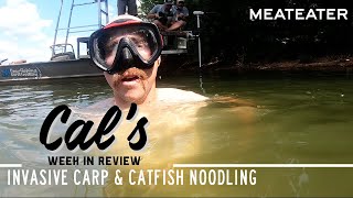 Cal in the Field: Invasive Carp and Catfish Noodling | S1E02 | MeatEater