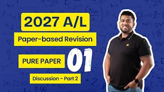 2027 Paper Based Revision | Pure Paper No.1 | Full Discussion | Part 2