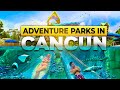 Top 10 des meilleurs parcs daventure  cancn et sur la riviera maya