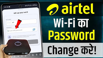 Airtel Wi-Fi Ka Password Kaise Change Kare | How To Change Airtel Xstreme Fiber Wi-Fi Password