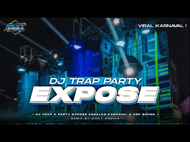 DJ TRAP X PARTY VIRAL KARNAVAL - COCOK BUAT BATTLE - DICKY ANDIKA class=