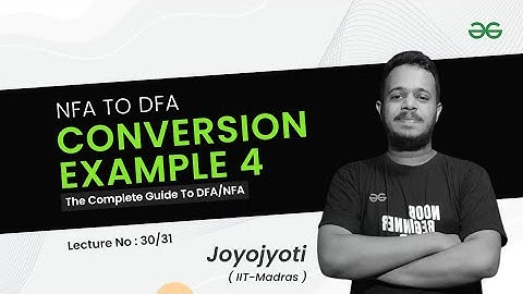 NFA to DFA Conversion Example 4 | The Complete Guide to NFA/DFA | GeeksforGeeks GATE