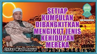 Kemuliaan Ahlil Quran di padang Mahsyar | Ustaz Wadi Anuar