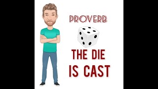 The Die is Cast - Proverbs (664 ) Origin - English Tutor Nick P