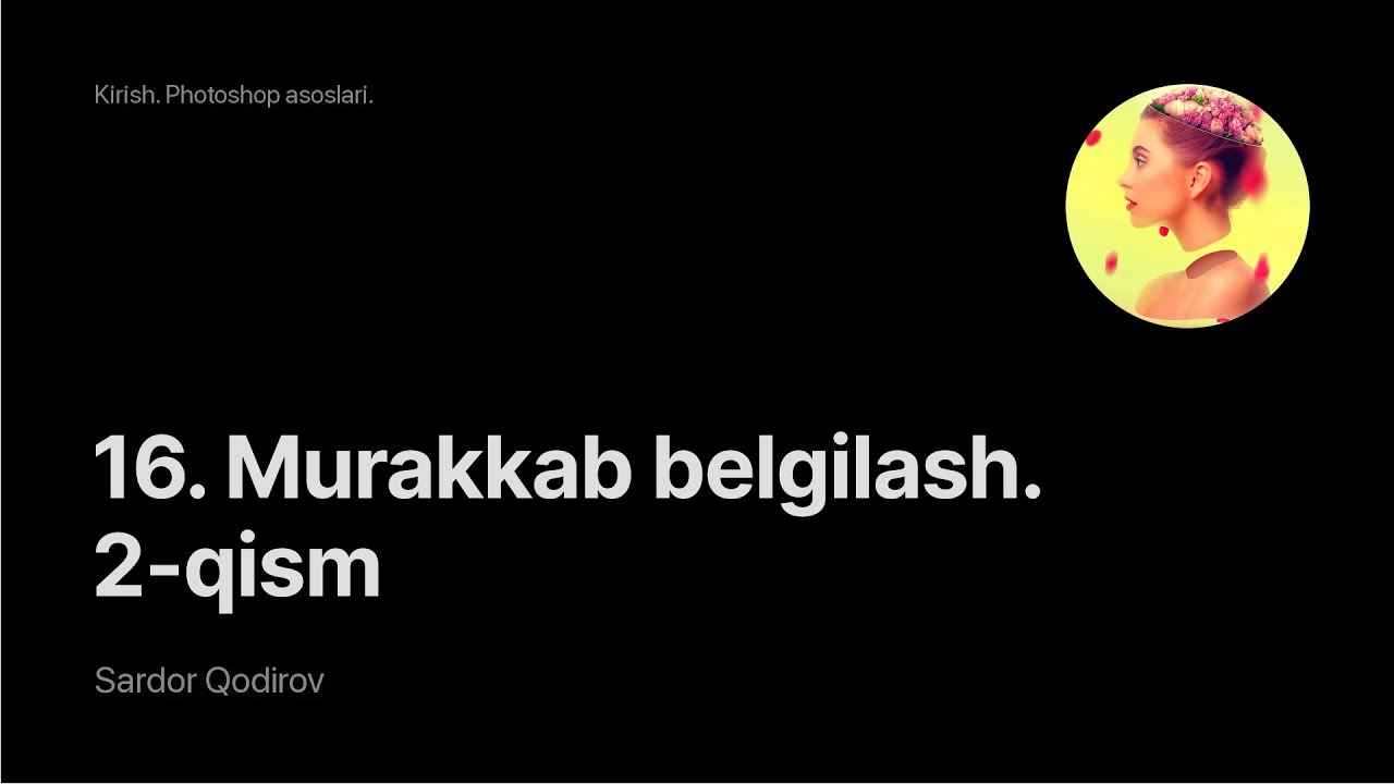 Murakkab belgilash 2-qism
