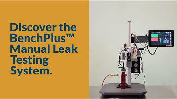 BenchPlus™ Leak Testing System | Hand-Fed, Single-Station Benchtop For Rigid Container Inspection