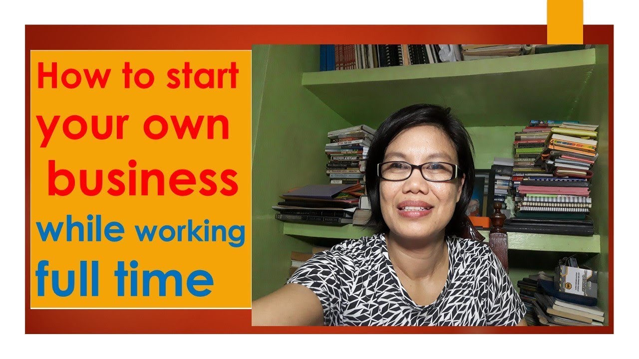 How to start your own business while working full time - YouTube