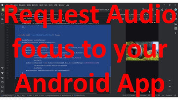 How to get control/ focus of audio to your video or music player Android App?