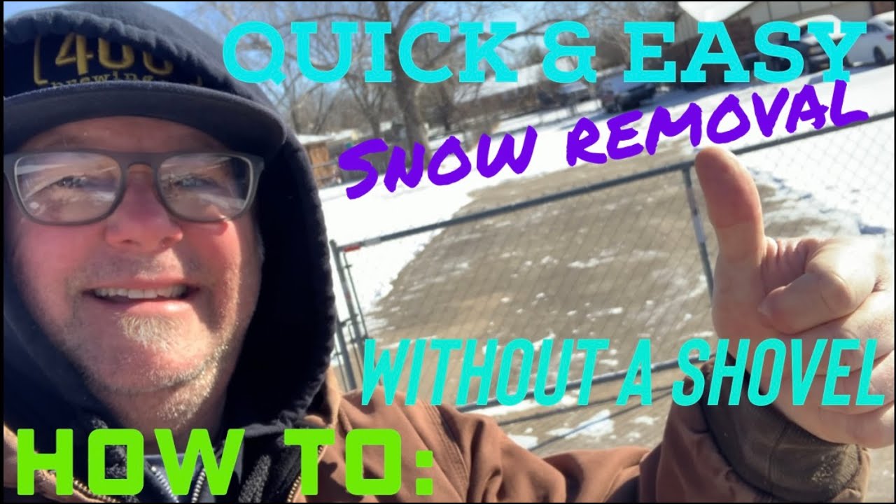 Quick & EASY way to remove snow without a shovel .....HOW TO:
