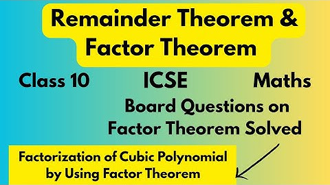Remainder Theorem & Factor Theorem| Class 10 ICSE| Solved Board Questions with Easy Explanation
