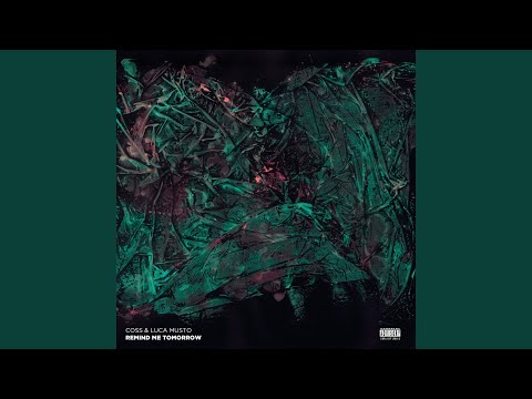 Coss & Luca Musto - Remind Me Tomorrow