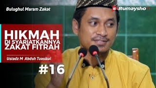 Bulughul Maram Zakat (16) : Hikmah Di Syariatkannya Zakat Fitrah -  Ustadz M Abduh Tuasikal