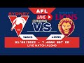 LIVE Watch Along - AFL | SYDNEY SWANS vs BRISBANE LIONS |