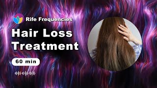 Rife Frequency: Hair Loss Treatment, Hair Regrowth Support